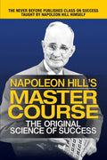 Napoleon Hill's Master Course: The Original Science of Success - Paperback