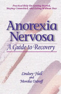 Anorexia Nervosa: A Guide to Recovery - Paperback