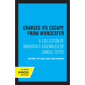 Charles II's Escape from Worcester: A Collection of Narratives Assembled by Samuel Pepys - Paperback