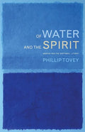 Of Water and the Spirit: Mission and the Baptismal Liturgy - Paperback
