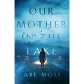Our Mother in the Lake - Paperback