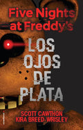 Five Nights at Freddy's. Los Ojos de Plata / The Silver Eyes - Hardcover