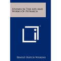 Studies In The Life And Works Of Petrarch - Paperback