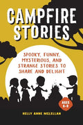 Campfire Stories: Spooky Stories to Share and Delight - Paperback