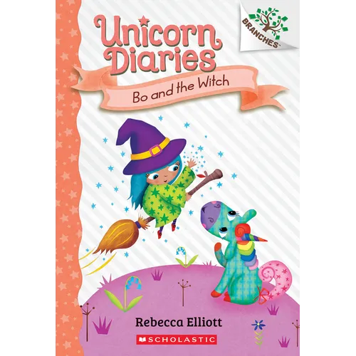 Bo and the Witch: A Branches Book (Unicorn Diaries #10) - Hardcover