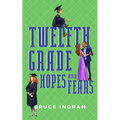 Twelfth Grade Hopes and Fears - Paperback