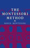 The Montessori Method - Paperback