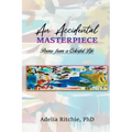 An Accidental Masterpiece: Poems From A Colorful Life - Paperback