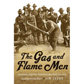 The Gas and Flame Men: Baseball and the Chemical Warfare Service During World War I - Hardcover
