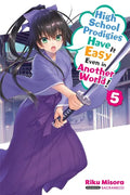 High School Prodigies Have It Easy Even in Another World!, Vol. 5 (Light Novel): Volume 5 - Paperback