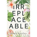 Irreplaceable - Paperback