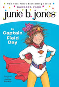 Junie B. Jones #16: Junie B. Jones Is Captain Field Day - Paperback