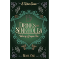 Drinks and Sinkholes: A Cozy Fantasy Novel - Hardcover