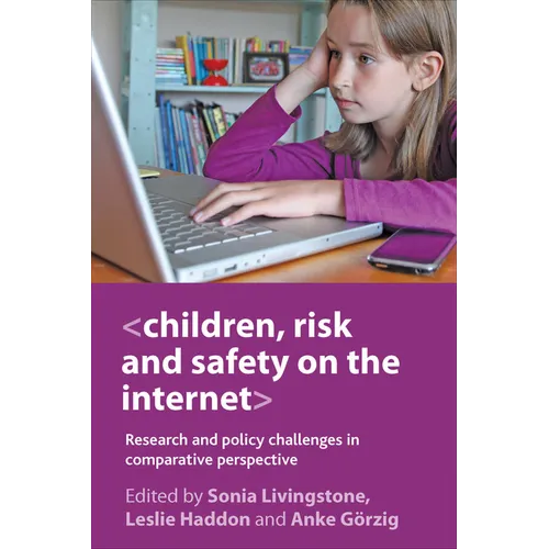 Children, Risk and Safety on the Internet: Research and Policy Challenges in Comparative Perspective - Paperback