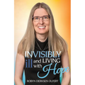 Invisibly Ill and Living with Hope - Paperback