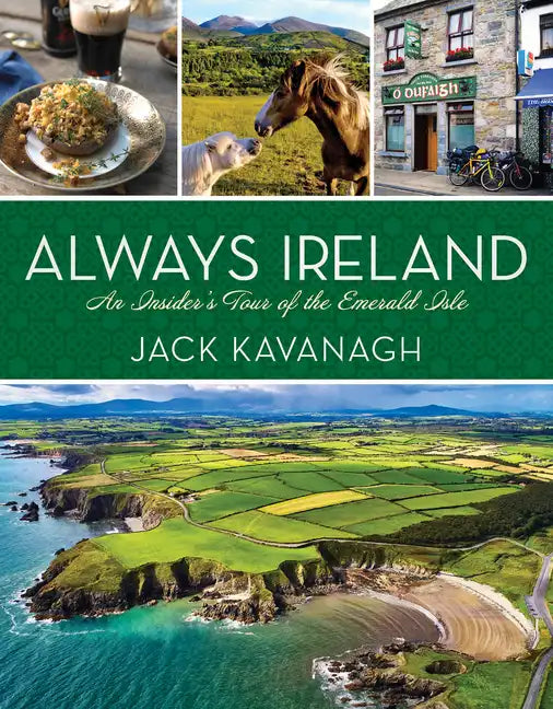 Always Ireland: An Insider's Tour of the Emerald Isle - Hardcover