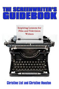 The Screenwriter's Guidebook: Inspiring Lessons in Film and Television Writing - Paperback