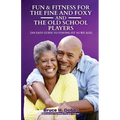 Fun & Fitness For The Fine and Foxy And Old School Player - Paperback