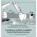 Location, Location, Laughter: Book of Real Estate Cartoons - Hardcover