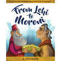 From Lehi to Moroni: Illustrated Stories from the Book of Mormon - Hardcover
