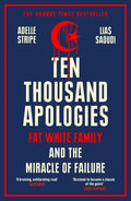 Ten Thousand Apologies: Fat White Family and the Miracle of Failure - Paperback