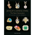 Jewelry's Shining Stars: The Next Generation: 45 Visionary Women Designers - Hardcover