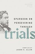 Spurgeon on Persevering Through Trials - Paperback