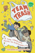 Team Trash: A Time Traveler's Guide to Sustainability - Paperback