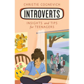 Introverts: Insights and Tips for Teenagers - Paperback
