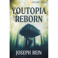 Youtopia Reborn: A Techno-Thriller - Paperback