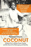 Coconut: A Black Girl, a White Foster Family, and the Search for Belonging and Identity - Paperback