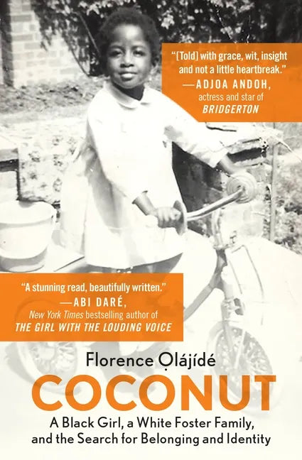 Coconut: A Black Girl, a White Foster Family, and the Search for Belonging and Identity - Paperback