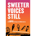 Sweeter Voices Still: An LGBTQ Anthology from Middle America - Paperback