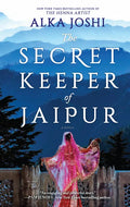 The Secret Keeper of Jaipur: A Novel from the Bestselling Author of the Henna Artist - Paperback