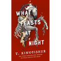 What Feasts at Night - Hardcover