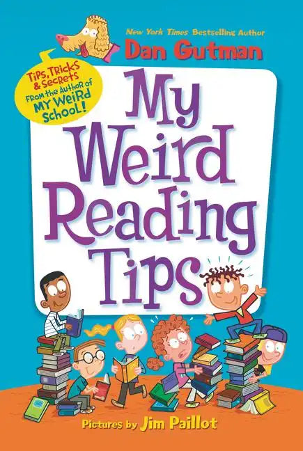 My Weird Reading Tips: Tips, Tricks & Secrets by the Author of My Weird School - Hardcover