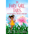 The Fairy Girl Tales: Ivy Squashling and The Fizzy Fairy Race - Paperback