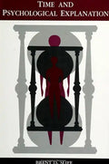 Time and Psychological Explanation - Paperback