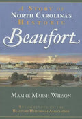 A Story of North Carolina's Historic Beaufort - Paperback