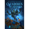 El C?liz de las Almas (Libro 3): Cazadores de Aventuras - Quest Chasers: The Chalice of Souls (Spanish Edition) - Paperback