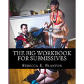 The Big Workbook for Submissives - Paperback