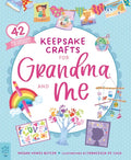 Keepsake Crafts for Grandma and Me: 42 Activities Plus Cardstock & Stickers! - Paperback