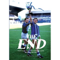 The End: From Glory to a Whole New Ball Game. Everton 1985-1994: Everton: 1985-1994 - Hardcover