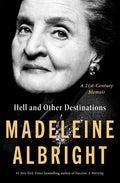 Hell and Other Destinations: A 21st-Century Memoir - Hardcover