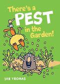 There's a Pest in the Garden! - Hardcover