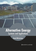 Alternative Energy: Systems and Applications - Hardcover