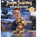 Joey's Journey: Who Rescued Who - Hardcover
