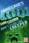 Minecraft: Mob Squad: Don't Fear the Creeper: An Official Minecraft Novel - Paperback