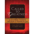 Called to Greatness: 31 Devotions to Ignite the Faith of Fathers & Sons - Hardcover