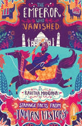 The Emperor Who Vanished: Strange Facts from Indian History - Paperback